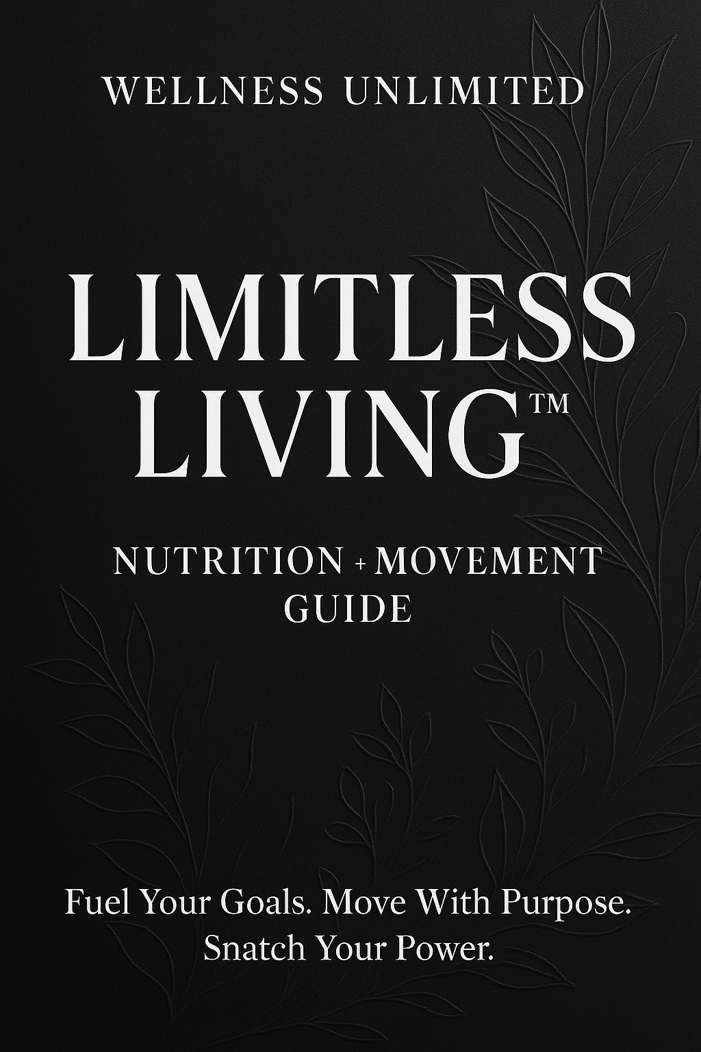 LIMITLESS LIVING™: Nutrition + Movement Guide - EBOOK